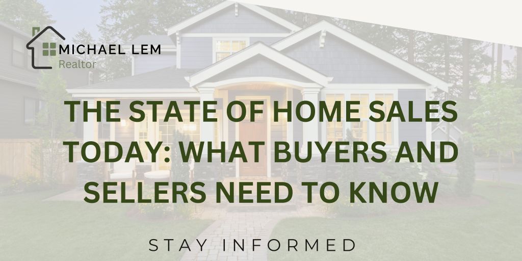 The State of Home Sales Today: What Buyers and Sellers Need to&nbsp;Know